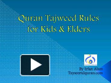Quran Tajweed Rules for Kids & Elders presentation | free to download