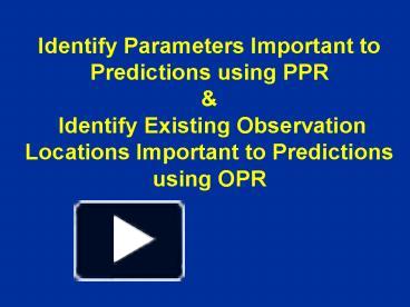 PPT – Identify Parameters Important to Predictions using PPR PowerPoint ...