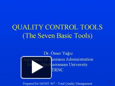 QUALITY CONTROL TOOLS (The Seven Basic Tools) Dr. presentation | free ...