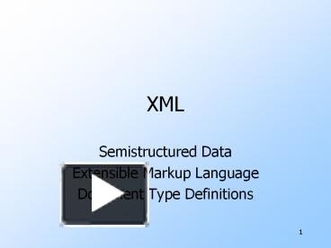 PPT – XML PowerPoint presentation | free to download - id: 683aac-ZWIxN