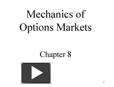 PPT – Mechanics of Options Markets Chapter 8 PowerPoint presentation ...