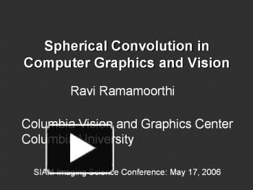 PPT – Spherical Convolution in Computer Graphics and Vision PowerPoint ...