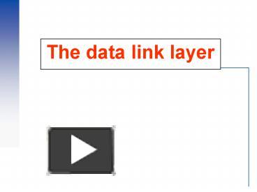 PPT – The data link layer PowerPoint presentation | free to download ...