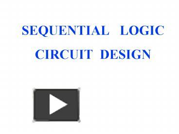 PPT – SEQUENTIAL LOGIC PowerPoint presentation | free to view - id ...
