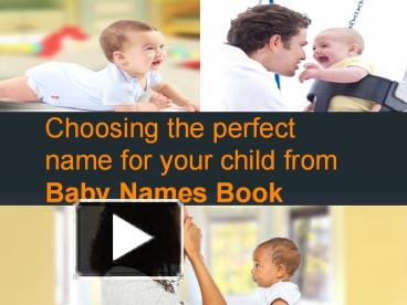 Choosing the perfect name for your child from Baby Names Book ...