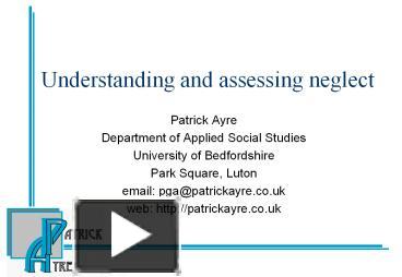 Understanding and assessing neglect presentation | free to view
