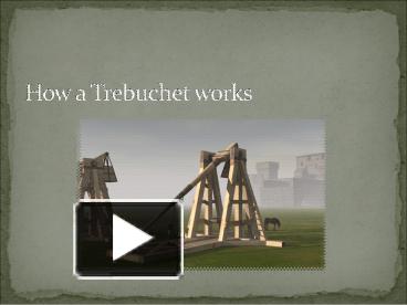 How a Trebuchet works presentation | free to download