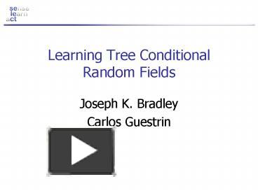 PPT – Learning Tree Conditional Random Fields PowerPoint presentation ...