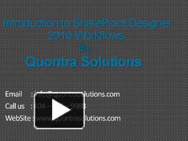 Introduction to SharePoint Designer 2010 Workflows By Quontra Solutions ...