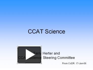 PPT – CCAT Science PowerPoint presentation | free to view - id: 6b6594 ...