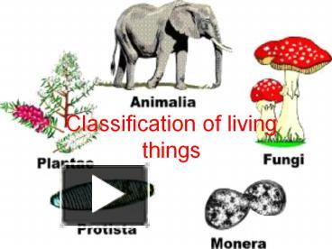 Classification of living things presentation | free to download