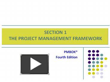 PPT – SECTION 1 THE PROJECT MANAGEMENT FRAMEWORK PowerPoint ...