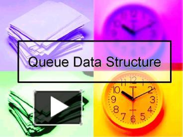 Queue Data Structure presentation | free to download