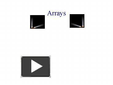 PPT – Arrays PowerPoint presentation | free to download - id: 6f5b7e-ZWJiY