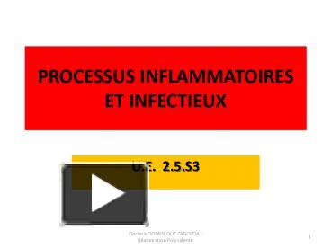 PROCESSUS INFLAMMATOIRES ET INFECTIEUX presentation | free to download
