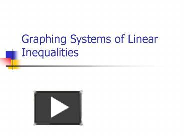 PPT – Graphing Systems of Linear Inequalities PowerPoint presentation ...
