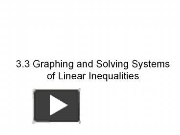 PPT – 3.3 Graphing and Solving Systems of Linear Inequalities ...