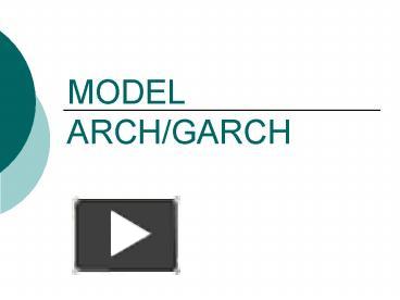 MODEL ARCH/GARCH presentation | free to view