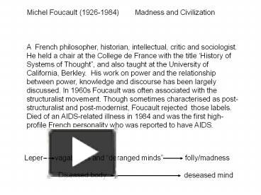 PPT – Michel Foucault (1926-1984) Madness and Civilization PowerPoint ...