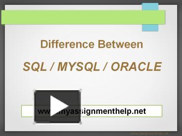 PPT – Difference Between Sql - MySql and Oracle PowerPoint presentation ...
