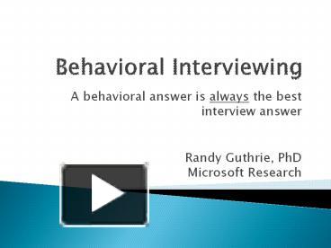 Behavioral Interviewing presentation | free to view