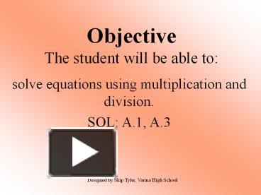 PPT – Objective The student will be able to: PowerPoint presentation ...
