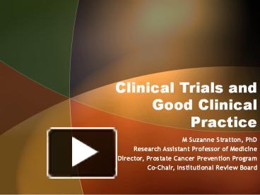 Clinical Trials and Good Clinical Practice presentation | free to download