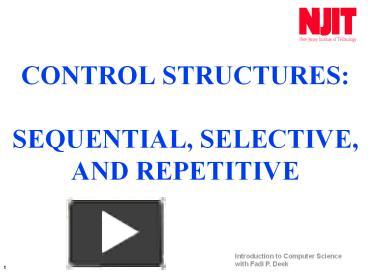 CONTROL STRUCTURES: SEQUENTIAL, SELECTIVE, AND REPETITIVE presentation ...