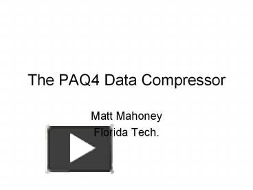 The PAQ4 Data Compressor presentation | free to download
