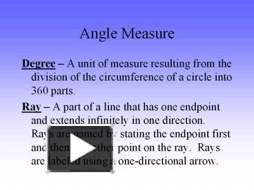 PPT – Angle Measure PowerPoint presentation | free to view - id: 74eb8d ...