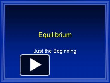 PPT – Equilibrium PowerPoint presentation | free to download - id ...