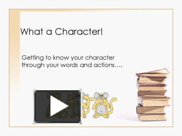 What a Character! presentation | free to view