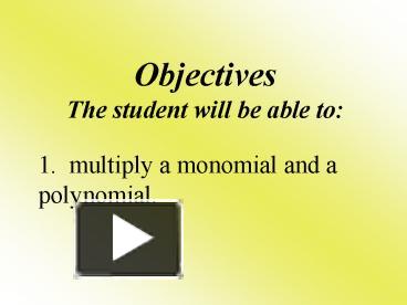 PPT – Objectives The student will be able to: PowerPoint presentation ...