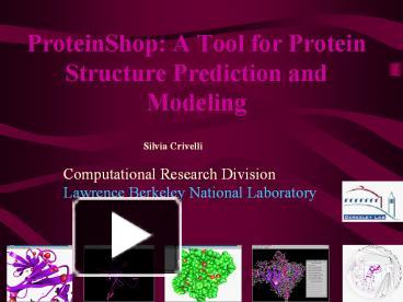 ProteinShop: A Tool for Protein Structure Prediction and Modeling ...