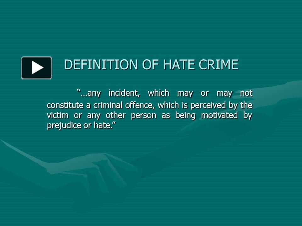PPT – DEFINITION OF HATE CRIME PowerPoint presentation | free to ...