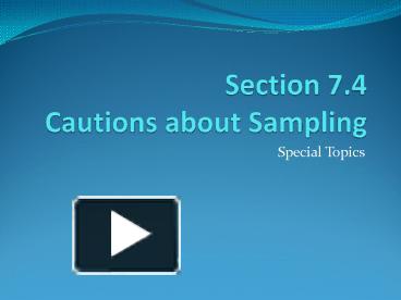 Section 7 4 Cautions About Sampling Presentation Free To Download