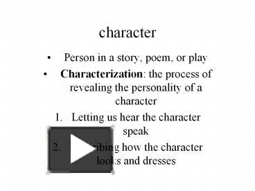 PPT – character PowerPoint presentation | free to view - id: 78ba84-ZmJiY