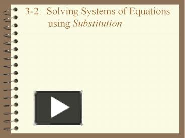 PPT – 3-2: Solving Systems of Equations using Substitution PowerPoint ...
