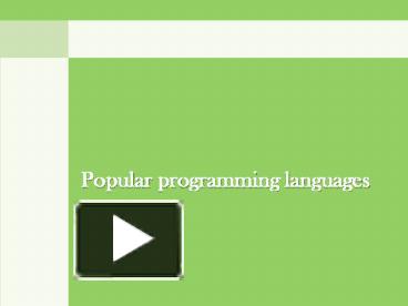PPT – Popular programming languages PowerPoint presentation | free to ...