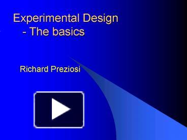 Experimental Design The basics presentation | free to view