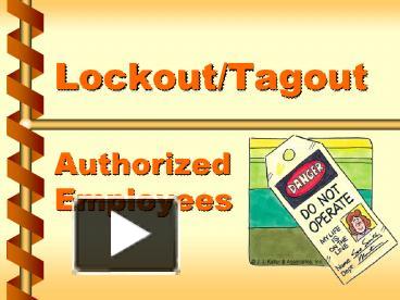 Lockout/Tagout Authorized Employees presentation | free to view