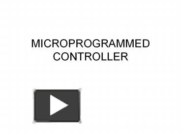 PPT – MICROPROGRAMMED CONTROLLER PowerPoint presentation | free to ...