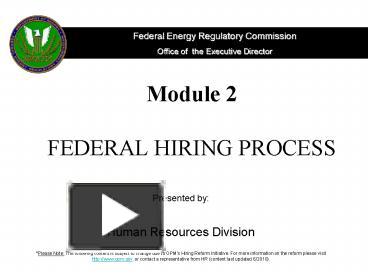 Module 2 FEDERAL HIRING PROCESS presentation | free to download