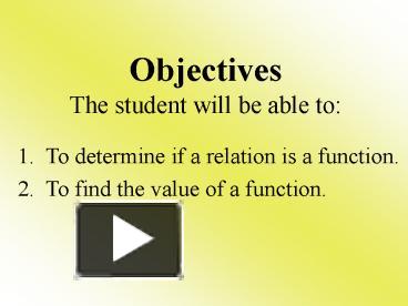 PPT – Objectives The student will be able to: PowerPoint presentation ...