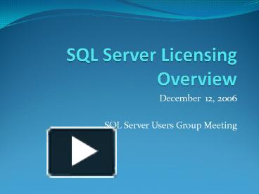 SQL Server Licensing Overview presentation | free to view