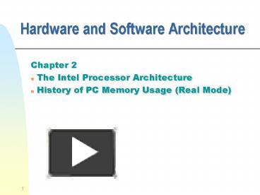 PPT – Hardware and Software Architecture PowerPoint presentation | free ...
