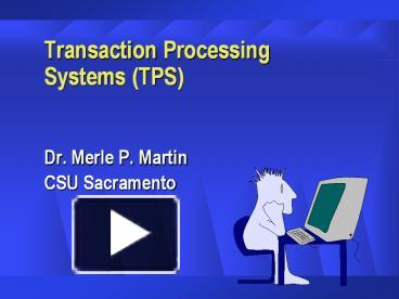Transaction Processing Systems (TPS) presentation | free to download