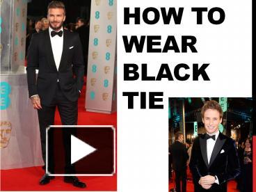 PPT – How to Wear Black Tie PowerPoint presentation | free to download ...