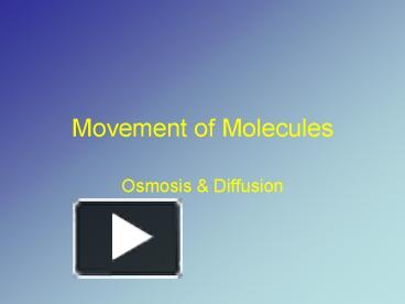 Movement of Molecules presentation | free to download