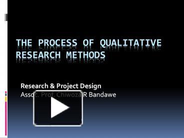 The Process of Qualitative Research Methods presentation | free to view